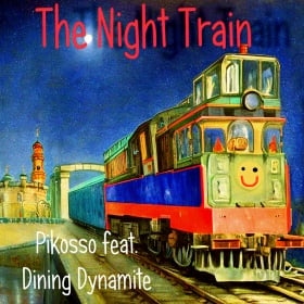 PIKOSSO FEAT. DINING DYNAMITE - THE NIGHT TRAIN